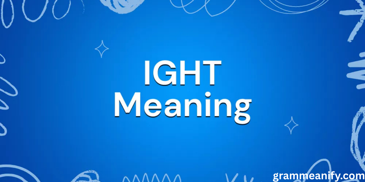 IGHT Mean in Text: What This Slang Means and When to Use It
