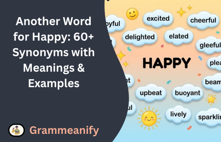 Another Word for Happy: 60+ Synonyms with Meanings & Examples - Grammeanify
